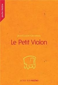 Jean Claude Grumberg - Le Petit Violon