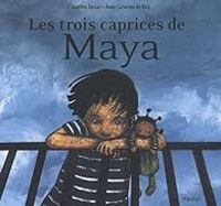 Geoffroy Dussart - Anne Catherine De Boel - Les trois caprices de Maya