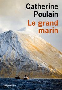 Couverture du livre Le Grand Marin - Catherine Poulain