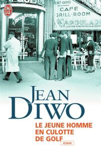 Couverture du livre Le jeune homme en culotte de golf - Jean Diwo