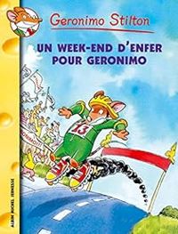 Couverture du livre Un week-end d'enfer pour Géronimo - Geronimo Stilton