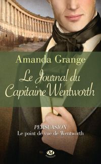 Couverture du livre Le Journal du Capitaine Wentworth - Amanda Grange