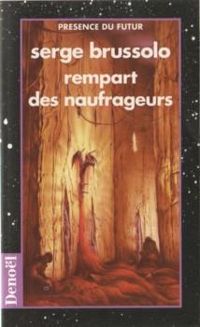 Serge Brussolo - Rempart des naufrageurs