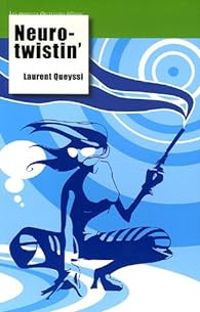 Couverture du livre Neurotwistin' - Laurent Queyssi