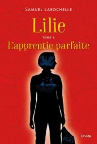 Couverture du livre L'apprentie parfaite - Samuel Larochelle