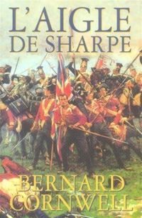 Couverture du livre L'aigle de Sharpe - Bernard Cornwell