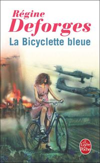 Régine Deforges - La bicyclette bleue