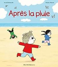 Couverture du livre Archibald - Après la pluie - Astrid Desbordes