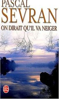 Pascal Sevran - On dirait qu'il va neiger