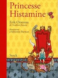 Couverture du livre Princesse Histamine - Erik Orsenna