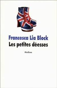 Francesca Lia Block - Les petites déesses