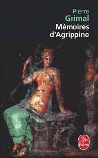 Pierre Grimal - Mémoires d'Agrippine