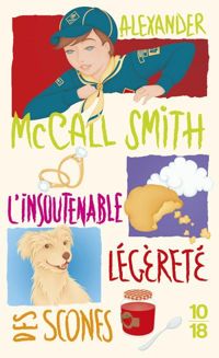 Alexander Mccall Smith - L'insoutenable légèreté des scones 