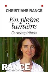 Couverture du livre En pleine lumière : Carnets spirituels - Christiane Rance