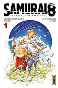 Couverture du livre Samurai 8 - La légende de Hachimaru - Masashi Kishimoto