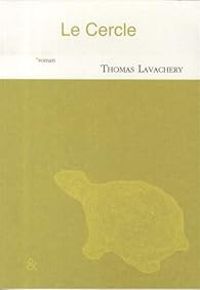 Thomas Lavachery - Le cercle