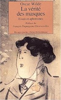 Oscar Wilde - La vérité des masques