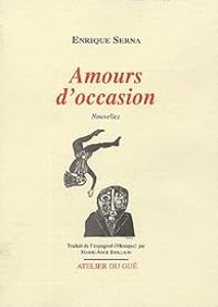 Enrique Serna - Amours d'occasion