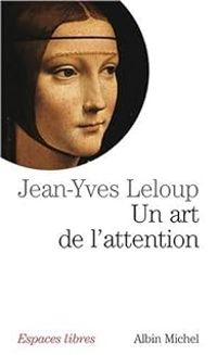 Jean Yves Leloup - Un art de l'attention