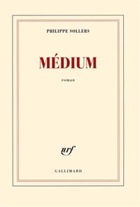 Couverture du livre Médium - Philippe Sollers