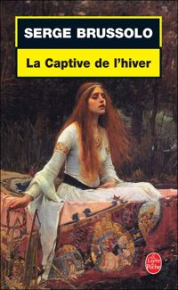 Couverture du livre La Captive de l'hiver - Serge Brussolo