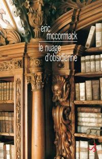 Couverture du livre Le nuage d'obsidienne - Eric Mccormack