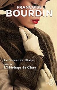 Couverture du livre Le secret de Clara - L'héritage de Clara - Francoise Bourdin