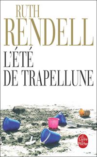 Ruth Rendell - L'Eté de Trapellune