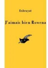 Couverture du livre J'aimais bien Rowena - Charles Exbrayat