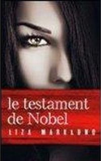 Marklund Liza - Le Testament de Nobel