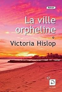 Couverture du livre La ville orpheline - Victoria Hislop