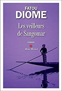 Couverture du livre Les veilleurs de Sangomar - Fatou Diome