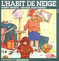 Couverture du livre L'habit de neige - Robert Munsch