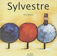 Couverture du livre Sylvestre - Ric Battut