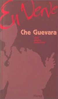 Couverture du livre En verve : Mots, propos, aphorismes - Ernesto Che Guevara