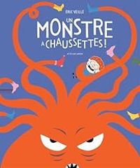 Couverture du livre Un monstre à chaussettes ! - Eric Veille