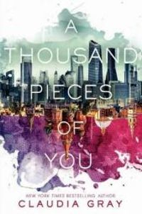 Claudia Gray - A thousand pieces of you