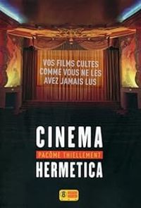 Couverture du livre Cinema Hermetica - Pacome Thiellement