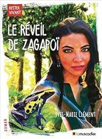 Yves Marie Clement - Le réveil de Zagapoï