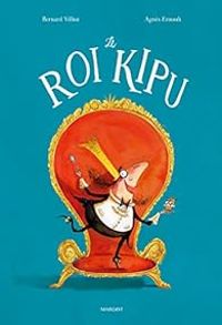 Couverture du livre Le Roi Kipu - Bernard Villiot