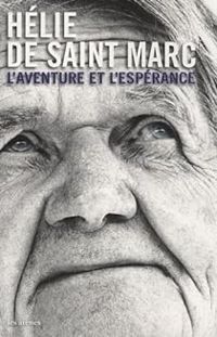 Couverture du livre L'aventure et l'espérance - Helie De Saint Marc