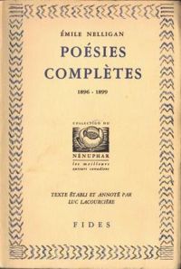 Mile Nelligan - Luc Lacourciere - Émile Nelligan. Poésies complètes 