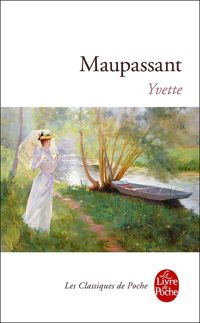 Guy De Maupassant - Yvette