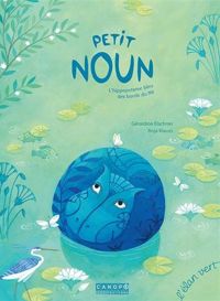 Couverture du livre PETIT NOUN, L'HIPPOPOTAME BLEU - Geraldine Elschner