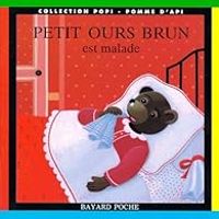 Couverture du livre Petit Ours Brun est malade - Daniele Bour - Marie Aubinais