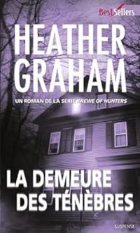 Heather Graham - La demeure des ténèbres