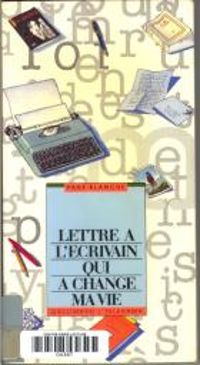 Ditions Gallimard - Lettre à l'écrivain qui a changé ma vie