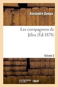 Alexandre Dumas - Les compagnons de Jéhu