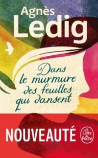 Agnes Ledig - Dans le murmure des feuilles qui dansent