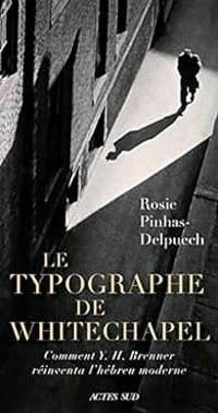 Couverture du livre Le typographe de Whitechapel - Rosie Pinhas Delpuech